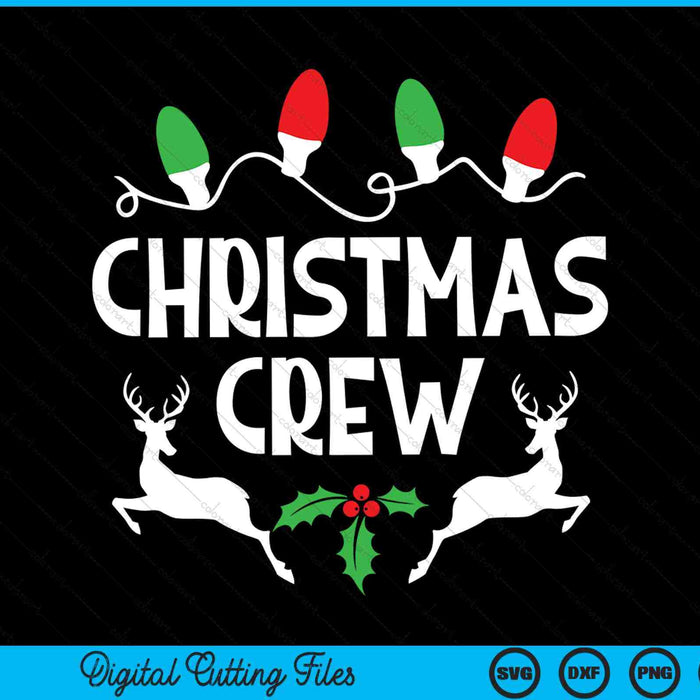 Family Christmas Crew SVG PNG Digital Cutting Files Family Christmas Crew SVG PNG Digital Cutting Files