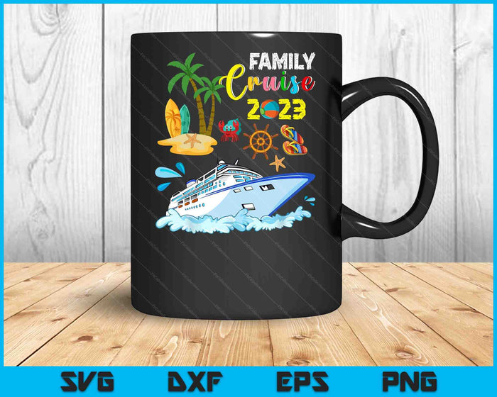 Family Cruise 2023 Funny Summer Vacation Cruise Ship Lover SVG PNG Digital Cutting Files Family Cruise 2023 Funny Summer Vacation Cruise Ship Lover SVG PNG Digital Cutting Files