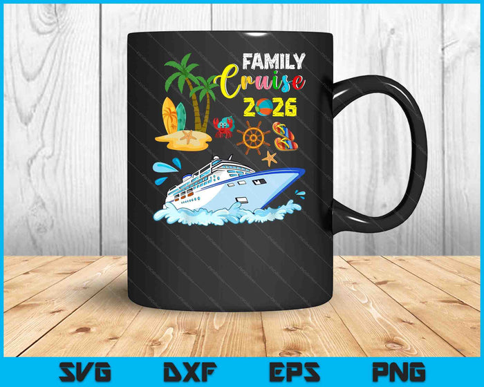 Family Cruise 2026 Funny Summer Vacation Cruise Ship Lover SVG PNG Digital Cutting Files Family Cruise 2026 Funny Summer Vacation Cruise Ship Lover SVG PNG Digital Cutting Files