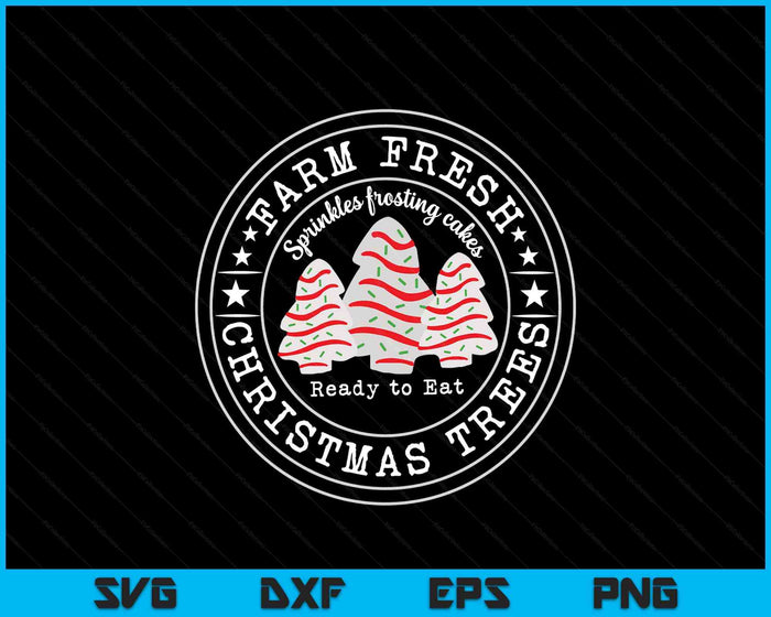 Farm Fresh Christmas Tree Cakes Debbie Becky Christmas Cake SVG PNG Digital Printable Files Farm Fresh Christmas Tree Cakes Debbie Becky Christmas Cake SVG PNG Digital Printable Files