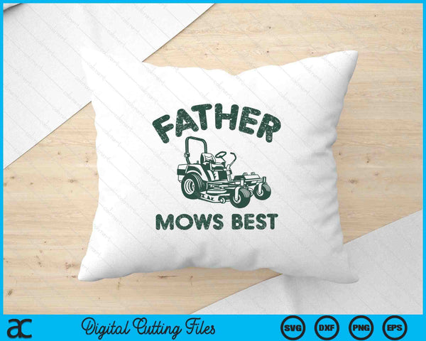 Father Mows Best Father's Day SVG PNG Digital Printable Files
