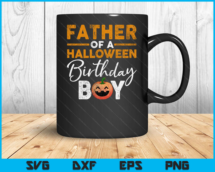 Father Of A Halloween Birthday Boy DIY Halloween Costume SVG PNG Digital Cutting Files Father Of A Halloween Birthday Boy DIY Halloween Costume SVG PNG Digital Cutting Files