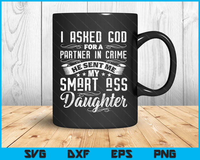 Father's Day Gift Partner In Crime Smartass Daughter Dad SVG PNG Digital Printable Files Father's Day Gift Partner In Crime Smartass Daughter Dad SVG PNG Digital Printable Files