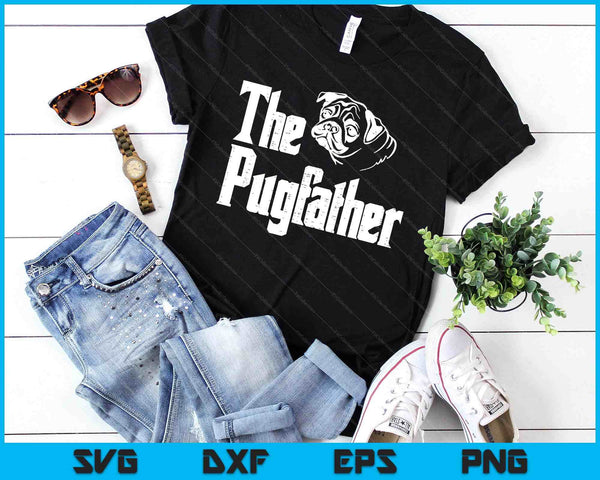 Fathers Day The Pug Father Pug Daddy Papa Fur Dad Dog Owne SVG PNG Digital Printable Files