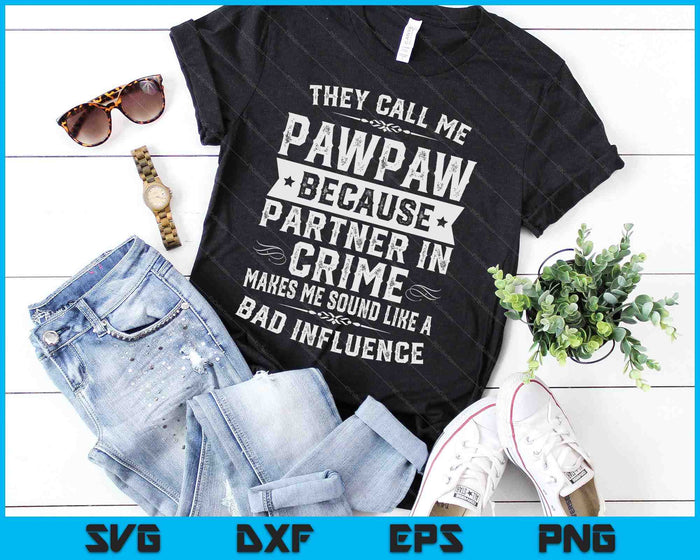 Vaderdag noemen ze me Pawpaw omdat Partner In Crime SVG PNG digitale snijbestanden Vaderdag noemen ze me Pawpaw omdat Partner In Crime SVG PNG digitale snijbestanden