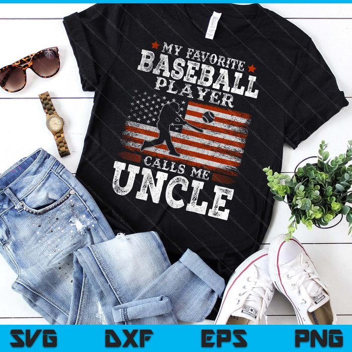 Favorite Baseball Player Calls Me Uncle USA Flag Father's Day SVG PNG Digital Printable Files Favorite Baseball Player Calls Me Uncle USA Flag Father's Day SVG PNG Digital Printable Files