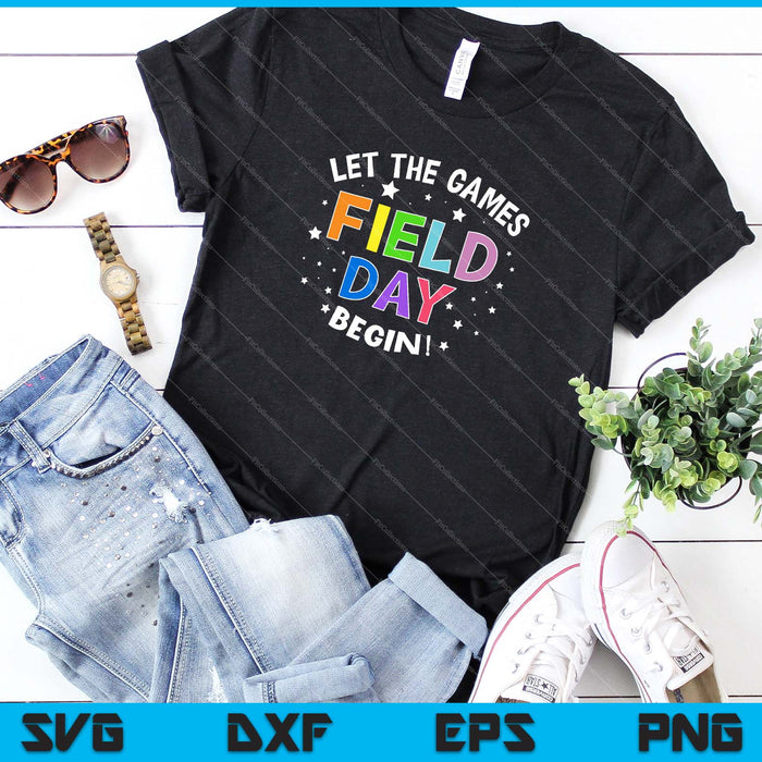 Field Day Let Games Start Kids Boys Girls Teachers SVG PNG Cutting Printable Files Field Day Let Games Start Kids Boys Girls Teachers SVG PNG Cutting Printable Files