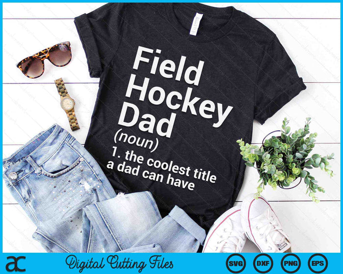 Veldhockey papa definitie grappige sport SVG PNG digitale snijbestanden Veldhockey papa definitie grappige sport SVG PNG digitale snijbestanden