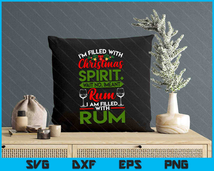 Filled With Christmas Spirit Rum Funny Xmas Day Party SVG PNG Digital Cutting Files Filled With Christmas Spirit Rum Funny Xmas Day Party SVG PNG Digital Cutting Files