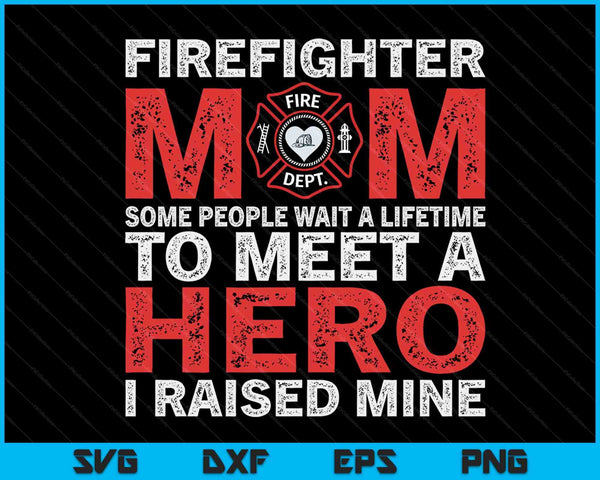 Firefighter Mom Firewoman Proud Moms Mother's Day SVG PNG Cutting Printable Files