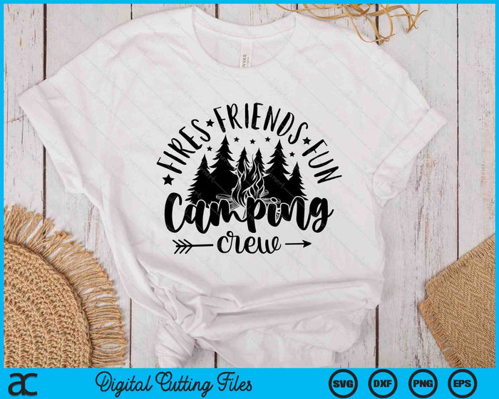 Fires Friends Fun Camping Crew Summer Camp SVG PNG Digital Printable Files Fires Friends Fun Camping Crew Summer Camp SVG PNG Digital Printable Files