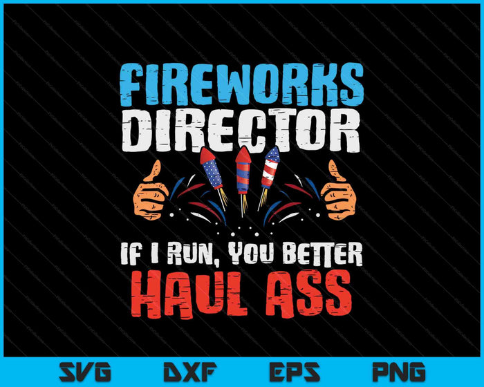 Vuurwerkregisseur Als ik ren, kun je beter Ass SVG PNG digitaal snijbestand halen Vuurwerkregisseur Als ik ren, kun je beter Ass SVG PNG digitaal snijbestand halen