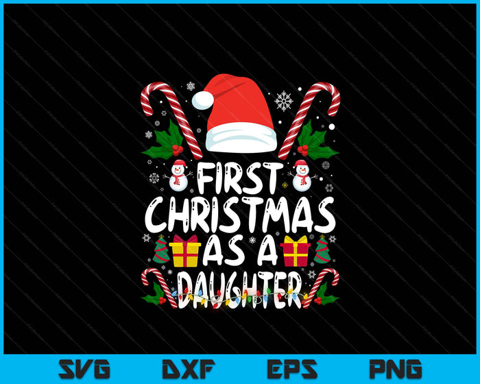 First Christmas As A Daughter Family Matching 1st New Daughter SVG PNG Digital Printable Files First Christmas As A Daughter Family Matching 1st New Daughter SVG PNG Digital Printable Files