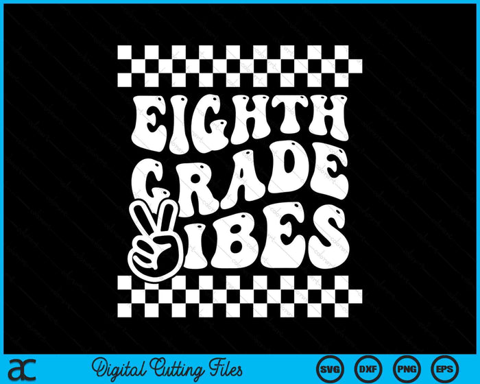 First Day Of Eighth Grade Vibes Girls Back To School Boys SVG PNG Digital Cutting Files First Day Of Eighth Grade Vibes Girls Back To School Boys SVG PNG Digital Cutting Files