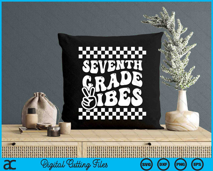 First Day Of Seventh Grade Vibes Girls Back To School Boys SVG PNG Digital Cutting Files First Day Of Seventh Grade Vibes Girls Back To School Boys SVG PNG Digital Cutting Files
