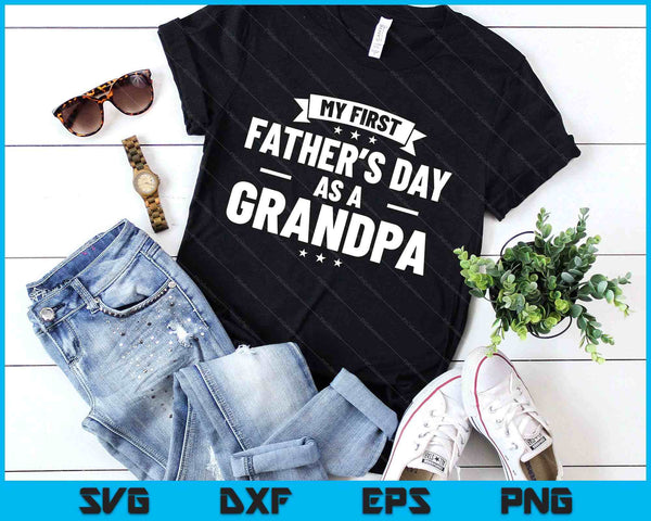First Father's Day As A Grandpa Funny New Grandfather SVG PNG Digital Printable Files