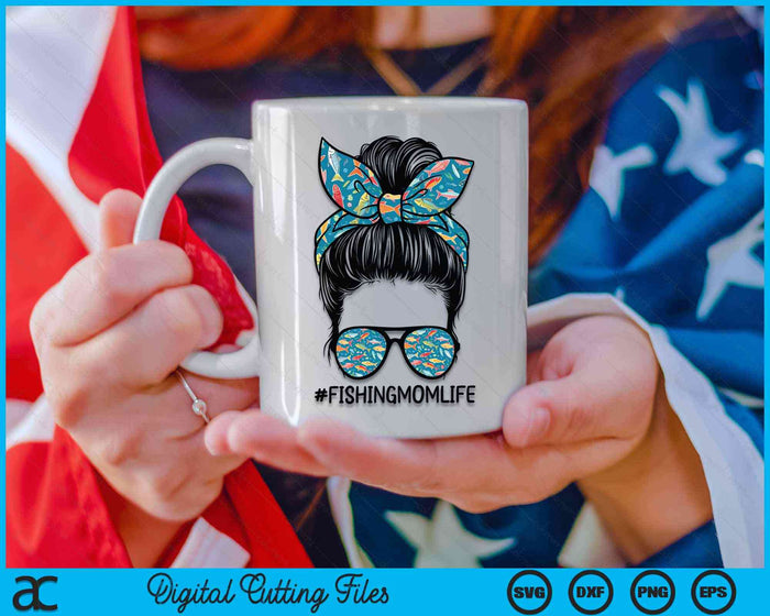 Fishing Mom Life Messy Bun Mom Funny Fishing Mom SVG PNG Digital Cutting File Fishing Mom Life Messy Bun Mom Funny Fishing Mom SVG PNG Digital Cutting File