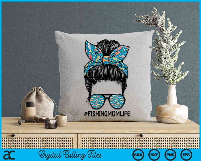 Fishing Mom Life Messy Bun Mom Funny Fishing Mom SVG PNG Digital Cutting File Fishing Mom Life Messy Bun Mom Funny Fishing Mom SVG PNG Digital Cutting File