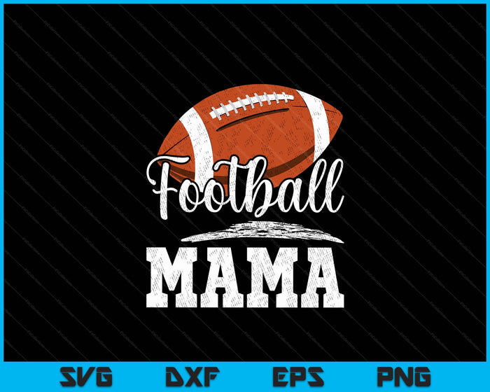 Football Mama Football Player Game Day Father's Day SVG PNG Digital Cutting Files Football Mama Football Player Game Day Father's Day SVG PNG Digital Cutting Files