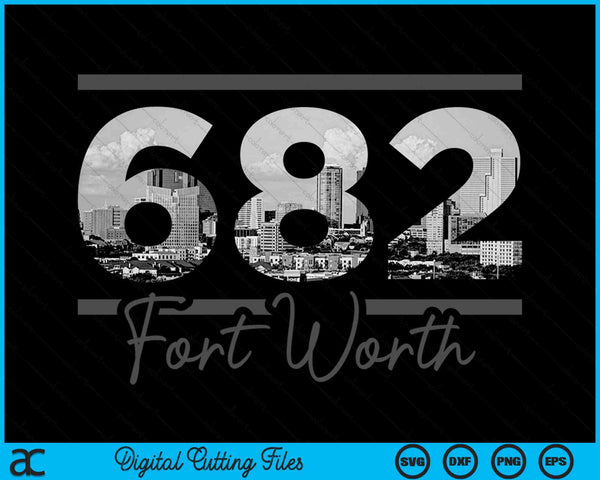 Fort Worth 682 Area Code Skyline Texas Vintage SVG PNG Digital Cutting Files