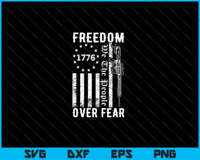Libertad sobre el miedo Pro Gun USA Bandera 2a Enmienda SVG PNG Cortar archivos imprimibles Libertad sobre el miedo Pro Gun USA Bandera 2a Enmienda SVG PNG Cortar archivos imprimibles