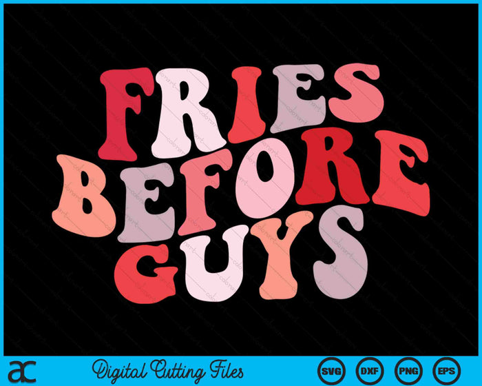 Fries Before Guys SVG PNG Digital Cutting Files Fries Before Guys SVG PNG Digital Cutting Files
