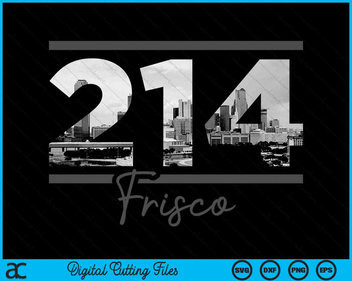 Frisco 214 Area Code Skyline Texas Vintage SVG PNG Digital Cutting Files Frisco 214 Area Code Skyline Texas Vintage SVG PNG Digital Cutting Files