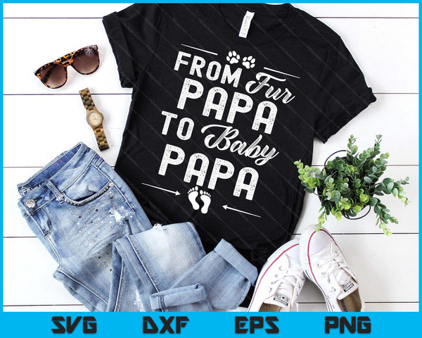 From Fur Papa To Baby Papa - Dog Papa Pregnancy SVG PNG Digital Cutting Files