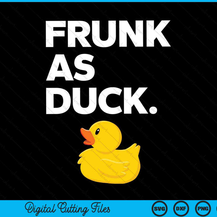 Frunk as Duck Funny Rubber Ducky Drinking Meme Humor SVG PNG Digital Cutting Files Frunk as Duck Funny Rubber Ducky Drinking Meme Humor SVG PNG Digital Cutting Files
