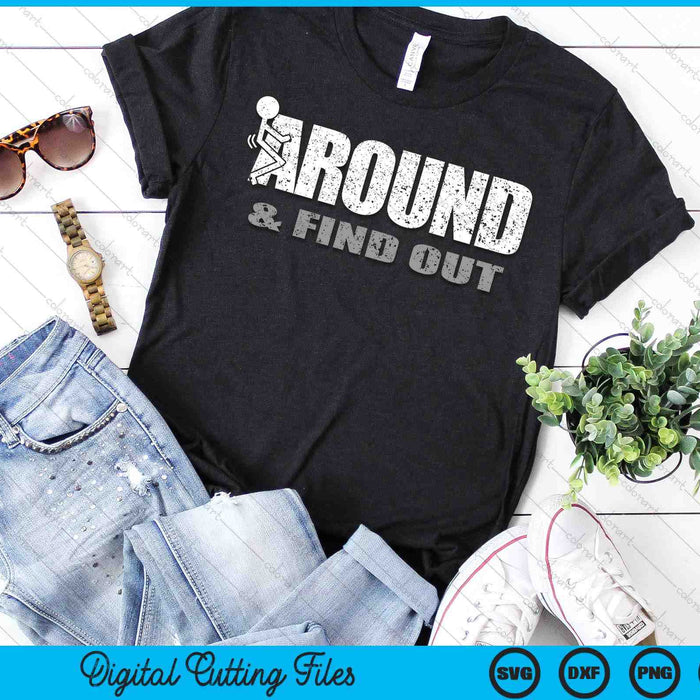 Fuck Around And Find Out SVG PNG Digital Cutting File Fuck Around And Find Out SVG PNG Digital Cutting File