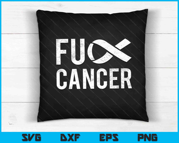 Funny Fuck Cancer SVG PNG Cutting Printable Files Funny Fuck Cancer SVG PNG Cutting Printable Files