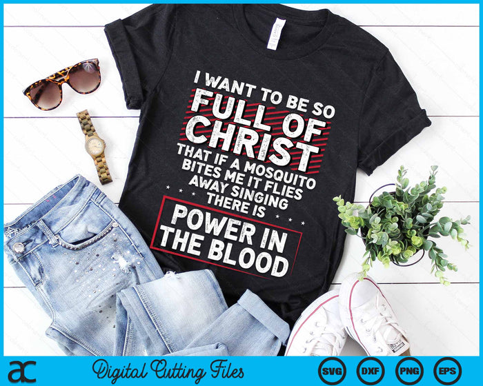 Full Of Jesus Christ Mosquito Power In Blood Funny Christian Religious SVG PNG Digital Cutting Files Full Of Jesus Christ Mosquito Power In Blood Funny Christian Religious SVG PNG Digital Cutting Files