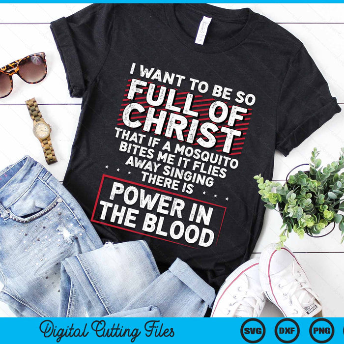 Full Of Jesus Christ Mosquito Power In Blood Funny Christian Religious SVG PNG Digital Cutting Files Full Of Jesus Christ Mosquito Power In Blood Funny Christian Religious SVG PNG Digital Cutting Files