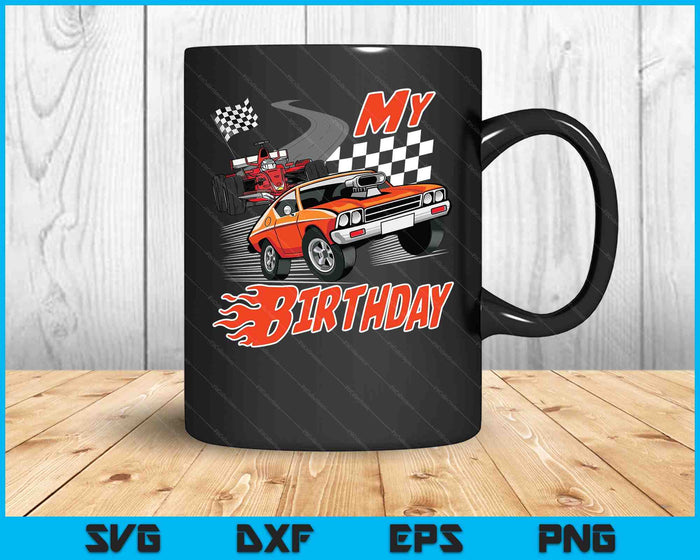 Fun My Birthday Race Car Boys Girls Youth Men Women Racing SVG PNG Digital Cutting Files