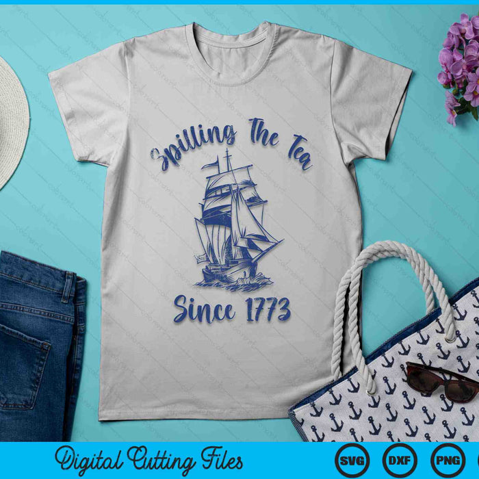 4th Of July Spilling The Tea Since 1773 SVG PNG Digital Cutting Files 4th Of July Spilling The Tea Since 1773 SVG PNG Digital Cutting Files