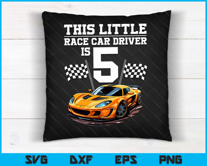 Funny 5th Birthday Gift Boys 5 Years Old Race Car Drivers SVG PNG Digital Cutting Files Funny 5th Birthday Gift Boys 5 Years Old Race Car Drivers SVG PNG Digital Cutting Files