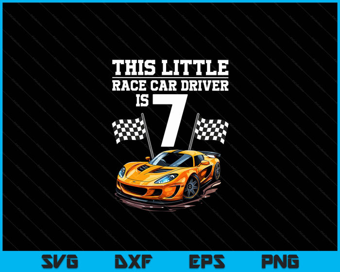 Funny 7th Birthday Gift Boys 7 Years Old Race Car Drivers SVG PNG Digital Cutting Files Funny 7th Birthday Gift Boys 7 Years Old Race Car Drivers SVG PNG Digital Cutting Files