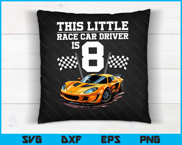 Funny 8th Birthday Gift Boys 8 Years Old Race Car Drivers SVG PNG Digital Cutting Files Funny 8th Birthday Gift Boys 8 Years Old Race Car Drivers SVG PNG Digital Cutting Files
