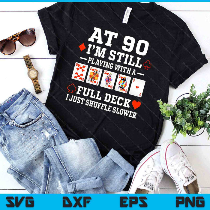 Funny 90th Birthday Gift 90 Year Old Cards SVG PNG Digital Cutting Files Funny 90th Birthday Gift 90 Year Old Cards SVG PNG Digital Cutting Files