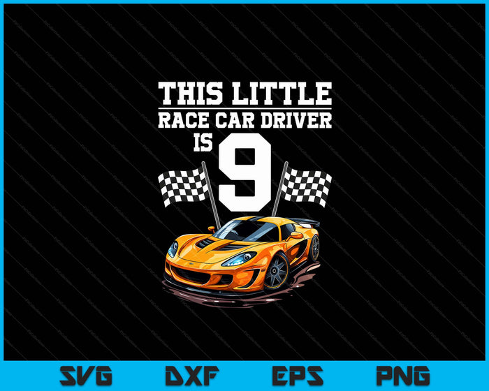 Funny 9th Birthday Gift Boys 9 Years Old Race Car Drivers SVG PNG Digital Cutting Files Funny 9th Birthday Gift Boys 9 Years Old Race Car Drivers SVG PNG Digital Cutting Files