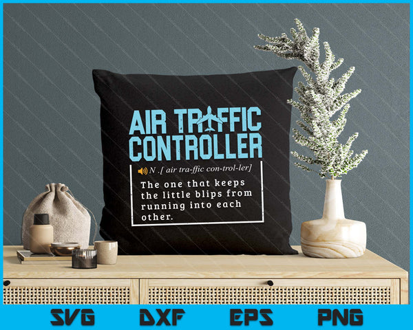 Funny Air Traffic Controller Definition SVG PNG Digital Printable Files
