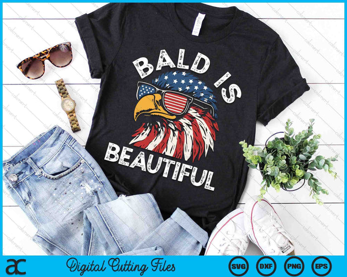 Bald Is Beautiful Eagle American Flag USA 4th Of July SVG PNG Digital Cutting Files Bald Is Beautiful Eagle American Flag USA 4th Of July SVG PNG Digital Cutting Files