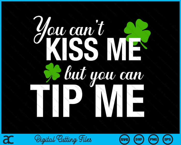 Bartender You Can't Kiss Me But You Can Tip Me SVG PNG Digital Cutting Files