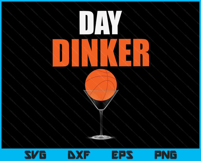 Basketball Day Dinker SVG PNG Digital Cutting Files Basketball Day Dinker SVG PNG Digital Cutting Files