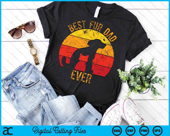 Funny Best Fur Dad Ever Vintage Retro Dog Cat Owner SVG PNG Cutting Printable Files Funny Best Fur Dad Ever Vintage Retro Dog Cat Owner SVG PNG Cutting Printable Files