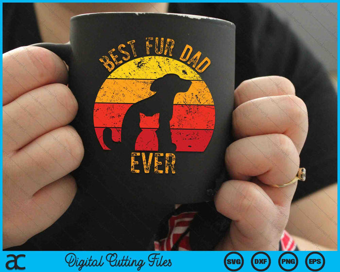 Funny Best Fur Dad Ever Vintage Retro Dog Cat Owner SVG PNG Cutting Printable Files Funny Best Fur Dad Ever Vintage Retro Dog Cat Owner SVG PNG Cutting Printable Files