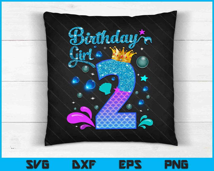 Birthday Girl 2 Years Old It's My 2nd Bday Mermaid SVG PNG Digital Cutting Files Birthday Girl 2 Years Old It's My 2nd Bday Mermaid SVG PNG Digital Cutting Files