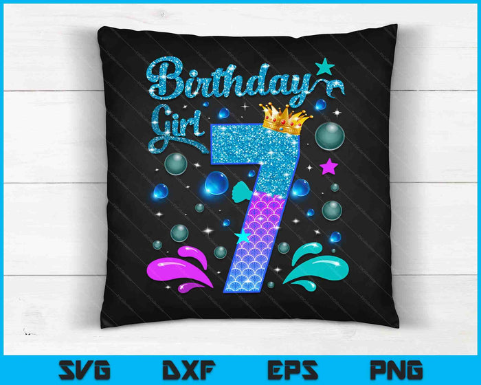 Birthday Girl 7 Years Old It's My 7th Bday Mermaid SVG PNG Digital Cutting Files Birthday Girl 7 Years Old It's My 7th Bday Mermaid SVG PNG Digital Cutting Files
