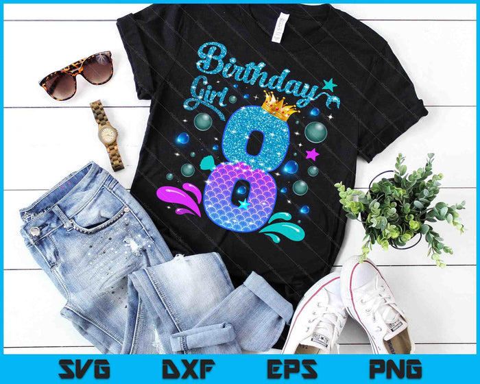 Birthday Girl 8 Years Old It's My 8th Bday Mermaid SVG PNG Digital Cutting Files Birthday Girl 8 Years Old It's My 8th Bday Mermaid SVG PNG Digital Cutting Files