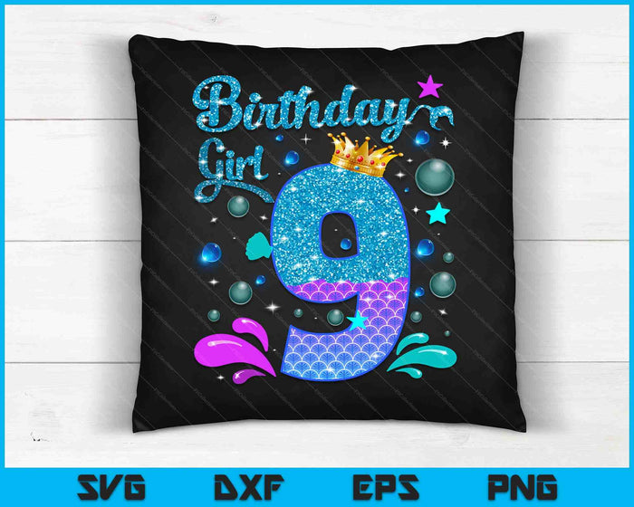 Birthday Girl 9 Years Old It's My 9th Bday Mermaid SVG PNG Digital Cutting Files Birthday Girl 9 Years Old It's My 9th Bday Mermaid SVG PNG Digital Cutting Files